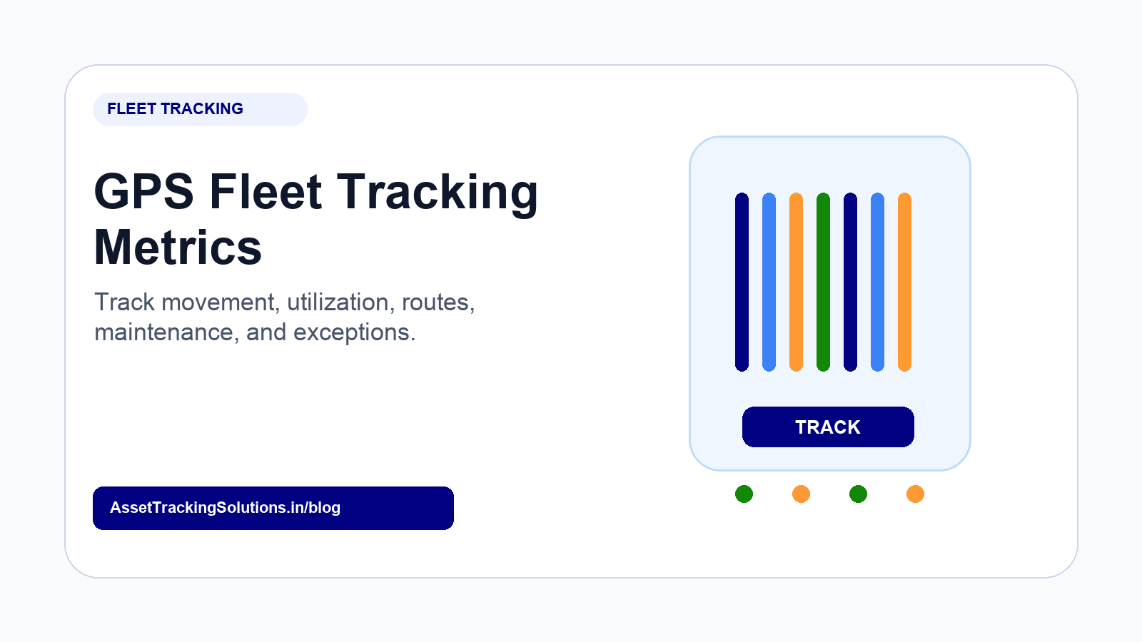 Fleet and GPS Asset Tracking: Metrics Every Operations Team Should Monitor